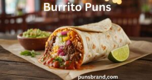 Burrito Puns and Jokes